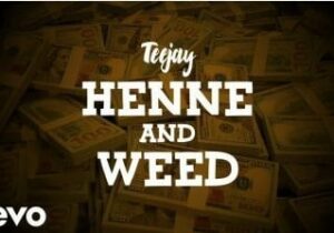 Henne & Weed - TeeJay (Producer ShabDon)