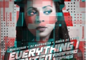 Mariechan – Everything I Wanted ft Amapiano Mix