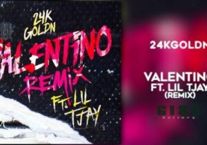 24kGoldn – Valentino (Remix) Ft Lil Tjay