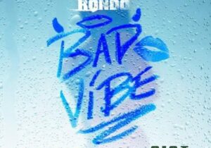 Quando Rondo – Bad Vibe ft. A Boogie Wit Da Hoodie & 2 Chainz