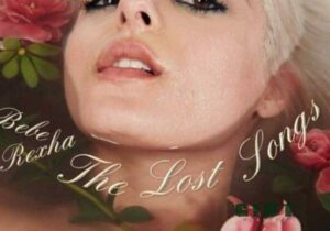 Bebe Rexha – The Lost Songs {ALBUM}