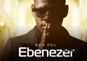Ben Pol – Ebenezer Mp3 Download 