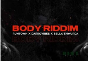 Runtown Ft. Bella Shmurda, Darkovibes – Body Riddim MP3 Download 