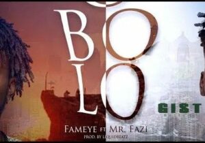 Fameye – Obolo Ft. Mr. Eazi