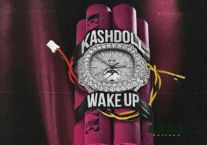 Kash Doll  Wake Up Mp3 Download