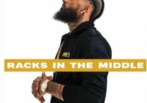 Nipsey Hussle Ft. Roddy Ricch & Hit-Boy – Racks In The Middle