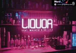 DJ Capital – Liquor ft. Malachi, Da L.E.S