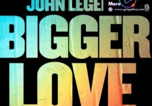 John Legend Bigger Love