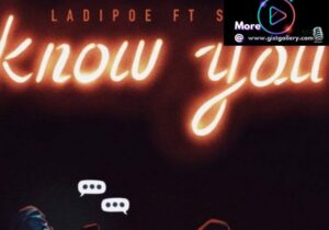 LadiPoe Ft Simi – Know You
