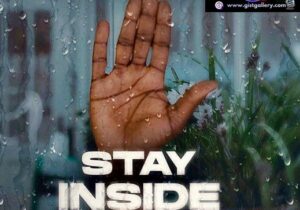 stay inside