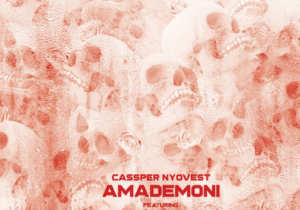 Cassper Nyovest ft. Tweezy – Amademoni