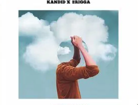 Kandid &; Erigga – Gods Design