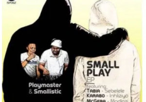 Playmaster & Smallistic ft Tabia – Sebelele (Original Mix)