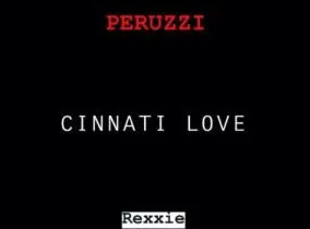 Peruzzi – Cinnati Love (Free Verse)