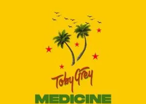 Mp3 Toby Grey Ft. STG – Medicine (Dancehall)