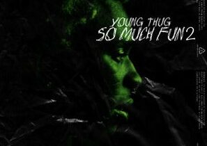 ALBUM: Young Thug – So Much Fun 2