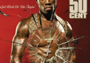 50 Cent – Get Rich or Die Trying