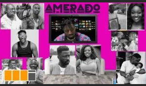 Amerado – Yeete Nsem (Episode 6)