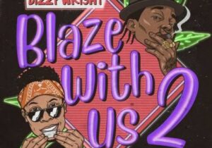 ALBUM: Dizzy Wright & Demrick – Blaze With Us 2 Zip Download