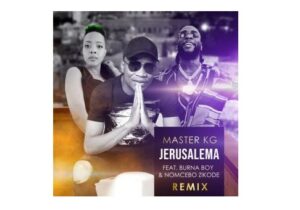 Master KG Jerusalem (Remix) Mp3 Download 