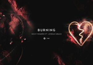 Nicky Romero & Jordan Grace Burning Mp3 Download 