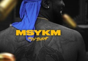 ALBUM: Tsu Surf – MSYKM Zip Download