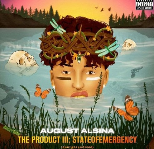 Download Album August Alsina The Product Iii Stateofemergency