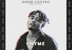 Pryme – Good Loving