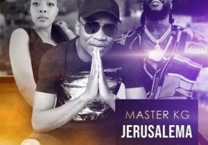 Master KG Jerusalema (Remix) Mp3 Download