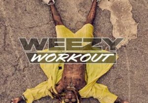 EP: Lil Wayne – Weezy Workout