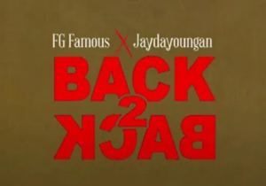 FG Famous & JayDaYoungan Back 2 Back Mp3 Download