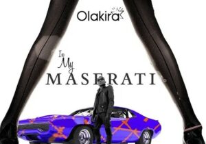 Olakira In My Maserati Mp3 Download 