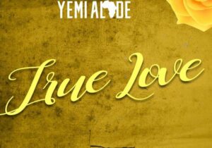 Yemi Alade True Love Mp3 Download 