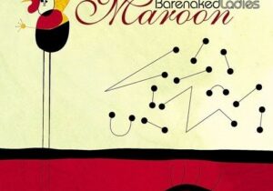 Barenaked Ladies Maroon (20th Anniv. Deluxe Edition) Zip Download,