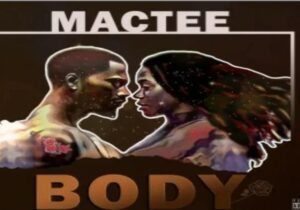 Mactee Body Mp3 Download 