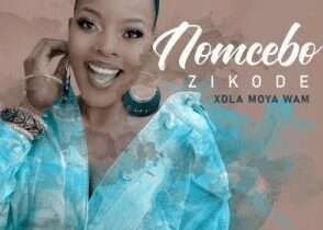 Nomcebo Zikode Xola Moya Wam Zip Download