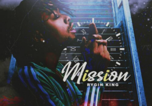 Rygin King – Mission (Reno Don Musiq)