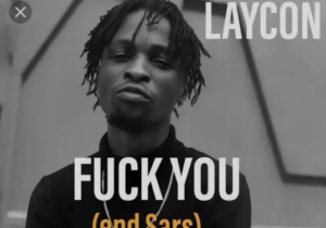 Laycon – Fuck you (EndSars Song)