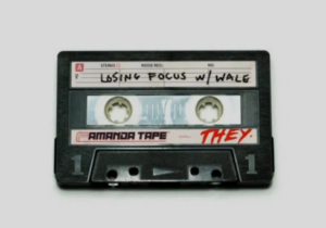 THEY. – Losing Focus Ft. Wale