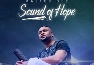 Master Dee Sound Of Hope Mp3 Download