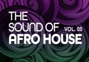 VA The Sound Of Afro House, Vol. 05 Album Zip Download