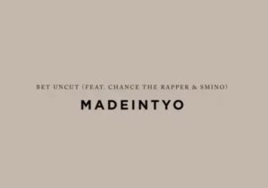 Madeintyo BET Uncut Mp3 Download 
