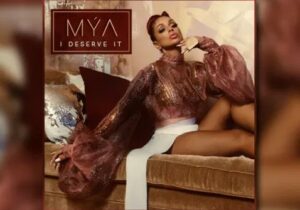Mya I Deserve It Mp3 Download 