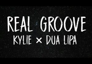Kylie & Dua Lipa Real Groove (Remix) Mp3 Download