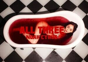 Noah Cyrus All Three Mp3 Download