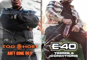 Too $hort & E-40 Ain’t Gone Do It / Terms and Conditions Zip Download