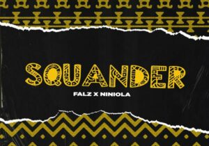 Falz Squander Mp3 Download