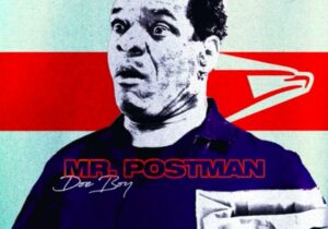 Doe Boy Mr. Postman Mp3 Download