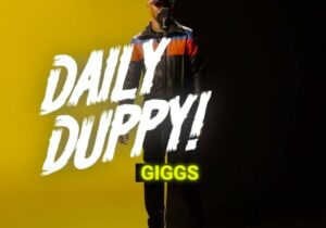 Giggs Daily Duppy Mp3 Download