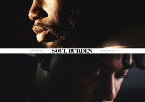 LBS Kee’vin Soul Burden Mp3 Download